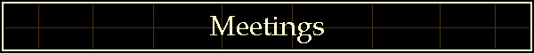 Meetings
